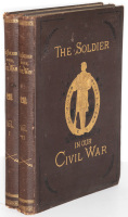 The Soldier in Our Civil War: A Pictorial History of the Conflict, 1861-1865, Illustrating the Valor of the soldier as displayed on the Battle-Field