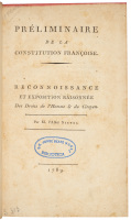 Pr&eacute;liminaire de la Constitution Fran&ccedil;oise. Reconnoisance et Exposition Raisonn&eacute;e Des Droits de l'Homme & du Citoyen