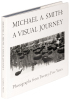 Michael A. Smith: A Visual Journey