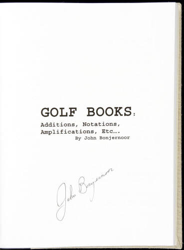 Golf Books: Additions, Notations, Amplifications, Etc. - signed