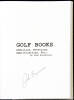 Golf Books: Additions, Notations, Amplifications, Etc. - signed