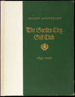 The Garden City Golf Club [Golden Anniversary], 1899-1949