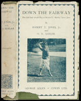 Down the Fairway: [The Golf Life and Play of Robert T. "Bobby" Jones, Jr.]