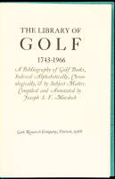 The Library of Golf, 1743-1966: A Bibliography of Golf Books, Indexed Alphabetically, Chronologically, & by Subject Matter