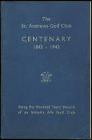 The St. Andrews Golf Club Centenary, 1843-1943; Being the Hundred Years' Record of an historic Fife Golf Club