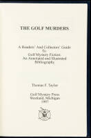 The Golf Murders, A Readers' and Collectors' Guide to Golf Mystery Fiction: An Annotated and Illustrated Bibliography