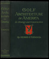 Golf Architecture in America: Its Strategy and Construction