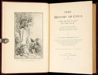 Peru: History of Coca "The Divine Plant" of the Incas with an Introductory Account of the Incas. and of the Andean Indians of To-Day