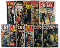 ALL-TRUE CRIME CASES Nos. 32 and 49; CAUGHT Nos. 1, 2, 3, 4 and 4; CRIME FIGHTERS Nos. 11, 12 and 13; CRIME MUST LOSE No. 12 * Lot of Eleven Comics