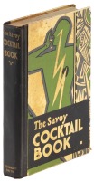 The Savoy Cocktail Book: Being in the main a complete compendium of Cocktails, Rickeys, Daisies, Cobblers, Fixes, and other Drinks...