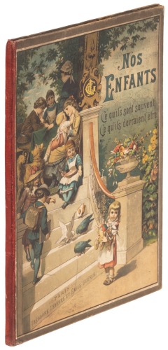 Nos Enfants, Ce qu'ils sont souvent, Ce qu'ils devraient etre