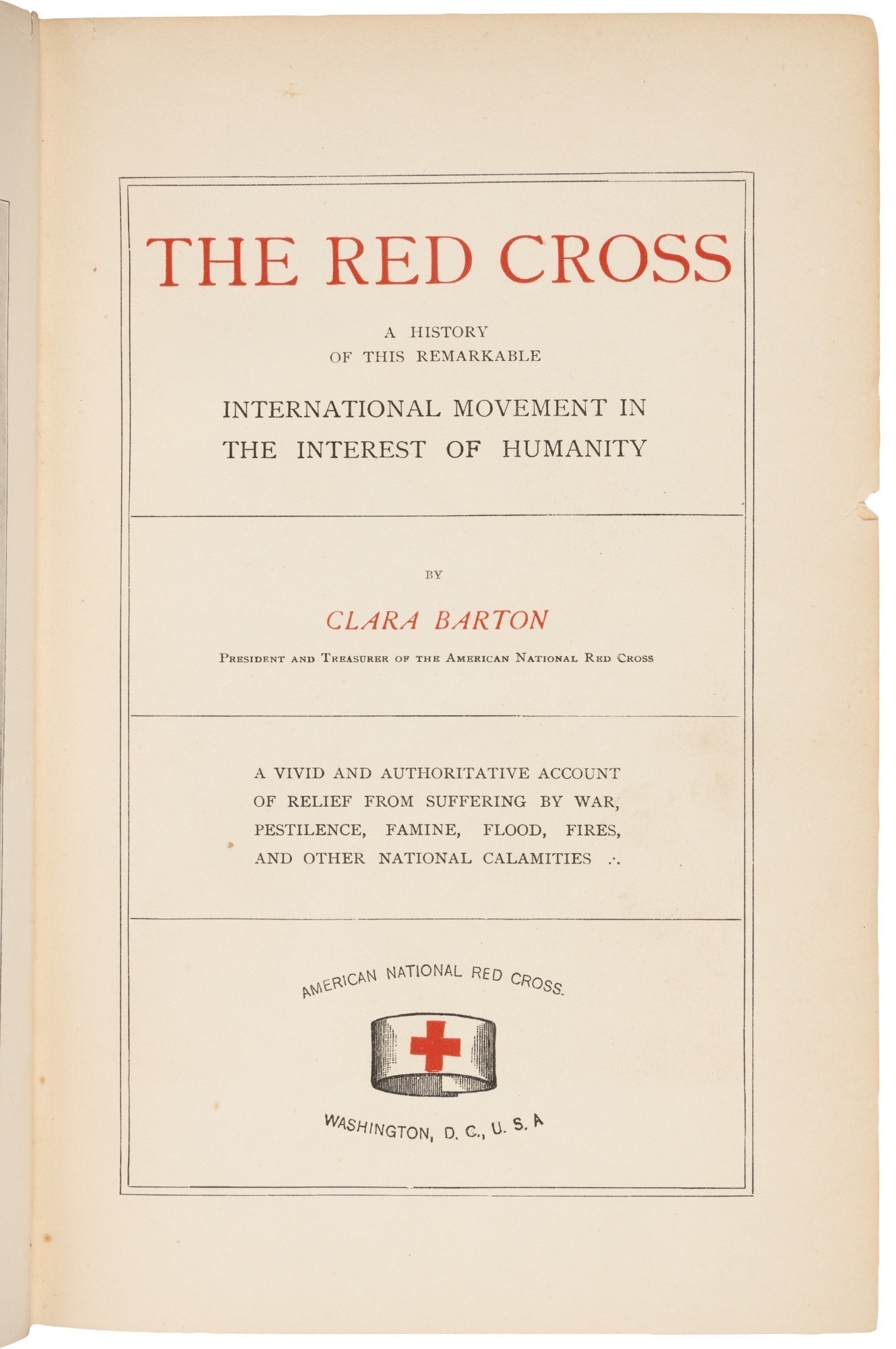 The Red Cross: A History of This Remarkable Movement in the Interest of ...