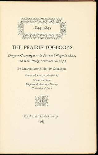 The Prairie Logbooks: Dragoon Campaigns to the Pawnee Villages in 1844, and to the Rocky Mountains in 1845