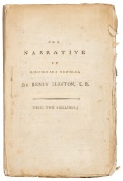 The Narrative of Lieutenant-General Sir Henry Clinton, K. B. Relative to his Conduct during Part of his Command of the King's Troops in North America; Particularly to that which respects the unfortunate Issue of the Campaign in 1781