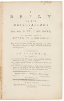 A Reply to the Observations of Lieut. Gen. Sir William Howe, on a pamphlet, entitled Letters to a Nobleman: in which his misrepresentations are detected, and those letters are supported, by a variety of new matter and argument