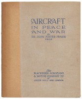 Aircraft in Peace and War: 1909-1919 / A Souvenir of The Blackburn Aeroplane & Motor Co. Ltd, Olympia, Leeds, England / Some Pre-War and Post-War Aircraft Designs with Specifications and Particular Utilities