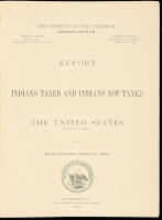 Report on Indians Taxed and Indians Not Taxed in the United States (Except Alaska) in the Eleventh Census: 1890