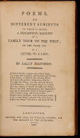 Poems, on Different Subjects. To Which is Added, a Descriptive Account of a Family Tour to the West; In the Year, 1800. In a Letter to a Lady