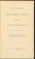 History of Piscataquis County, Main. From its Earliest Settlement to 1880