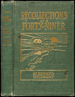 Recollections of a '49er. A Quaint and Thrilling Narrative of a Trip Across the Plains, and Life in the California Gold Fields...