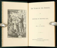 Six Years on the Border; Or, Sketches of Frontier Life