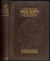 Last of the Great Scouts: The Life Story of Col. William F. Cody ("Buffalo Bill")