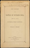 New History of the Battle of Bunker Hill, June 17, 1775, Its Purpose, Conduct, and Result