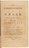 The Commentaries of Caesar, Translated into English. To which is prefixed a Discourse Concerning the Roman Art of War - 3