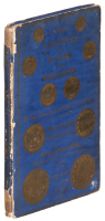 New Varieties of Gold and Silver Coins, Counterfeit Coins, and Bullion, with Mint Values