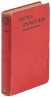 Captain George Ash His Adventures and Life Story as Cowboy, Ranger, and Soldier