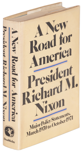 A New Road for America: Major Policy Statements, March 1970 to October 1971