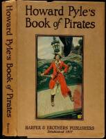 Howard Pyle's Book of Pirates: Fiction, Fact & Fancy concerning the Buccaneers & Marooners of the Spanish Main