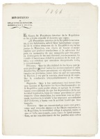 Ministerio de Relaciones Exteriores, Gobernacion y Policia. "El Presidente Interino de la Republica Mexicana, a Sus Habitantes, Sabed: Que Habiendome Ocupado de la Critica Situacion de la Republica en Varias Juntas de Ministros..."