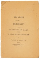 Six Years in Bondage and Freedom at Last: A Tale of Prison Life