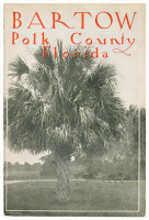 Bartow, Polk County, Florida: Where Florida's citrus fruits, vegetables and farm products are at their best - where it is a pleasure to live