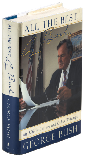 All the Best, George Bush: My Life in Letters and Other Writings