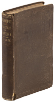 Lectures on the Philosophy and Practice of Slavery, as Exhibited in the Institution of Domestic Slavery in the United States: with the Duties of Masters to Slaves