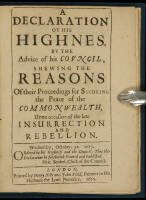 A Declaration of his Highnes, by the Advice of his Council, Shewing the Reasons Of their Proceedings for Securing the Peace of the Commonwealth, Upon occasion of the late Insurrection and Rebellion. Wednesday, October, 31. 1655.