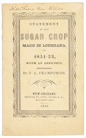 Statement of the Sugar Crop Made in Louisiana in 1851-52, with an Appendix