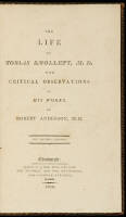 The Life of Tobias Smollett, M.D. With Critical Observations on His Works