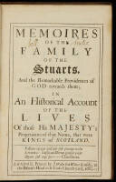 Memoires of the Family of the Stuarts, and the Remarkable Providences of God towards them; In An Historical Account of the Lives of those His Majesty's Progenitors of that Name, that were Kings of Scotland