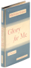Glory for Me