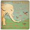 Bumble Bugs and Elephants