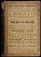 The San Francisco Directory for the Year commencing September, 1862: Embracing a General Directory of Residents and Business Directory: Also a Directory of Streets, Public Offices, Etc....