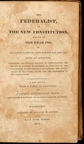 The Federalist, On The New Constitution, Written in the Year 1788