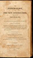 The Federalist, On The New Constitution, Written in the Year 1788