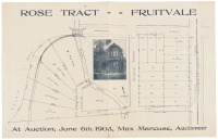 Rose Tract -- Fruitvale - At Auction, June 6th, 1903, Max Marcuse, Auctioneer
