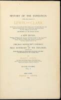 History of the Expedition under the Command of Lewis and Clark to the Sources of the Missouri River, thence across the Rocky Mountains and down the Columbia River to the Pacific Ocean performed during the Years 1804-5-6, by Order of the Government of the 