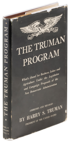 The Truman Program: Addresses and Messages by President Harry S. Truman
