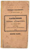 A Catechism of Jewish Antiquities; Containing an Account of the Classes, Institutions, Rites, Ceremonies, Manners, Customs, &c. of the Ancient Jews
